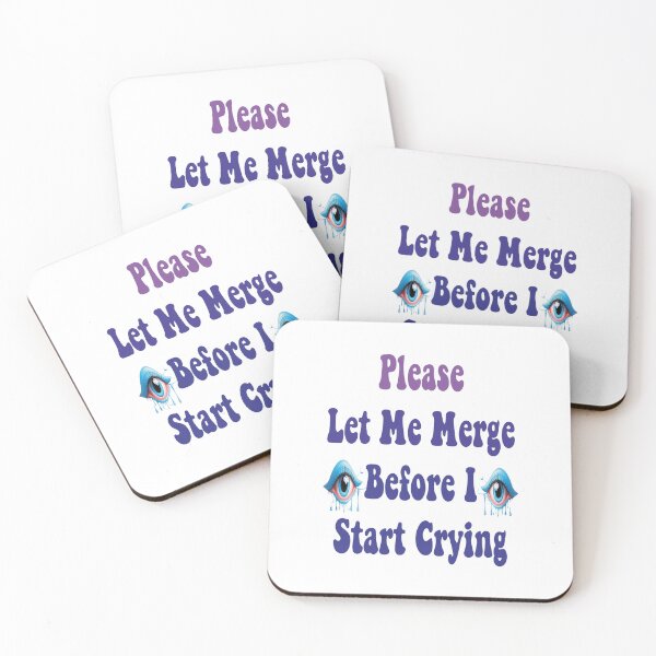 Item preview, Please Let Me Merge Before I Start Crying funny memes designed and sold by stylechoc.