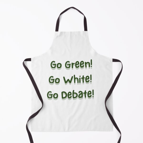 Item preview, Go Green! Go White! Go Debate! designed and sold by meloch10.