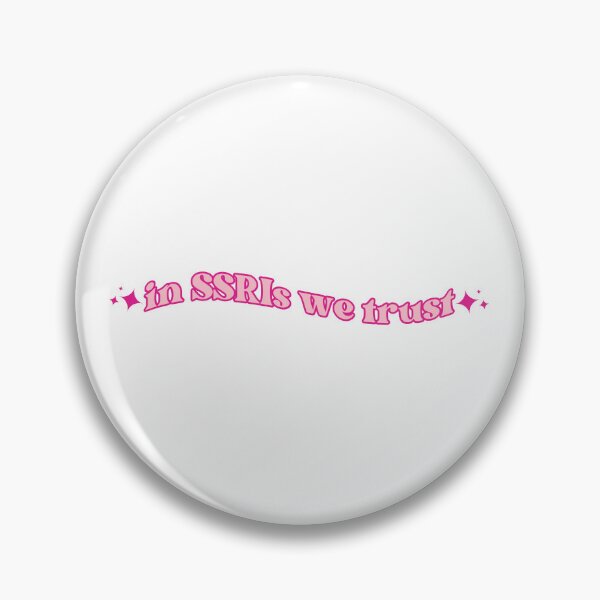 Item preview, In SSRIs We Trust Mental Health Awareness designed and sold by mariejosee22.