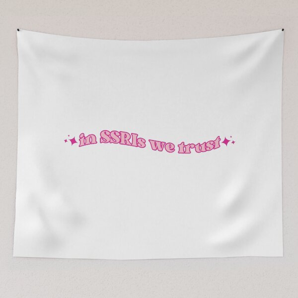 Item preview, In SSRIs We Trust Mental Health Awareness designed and sold by mariejosee22.