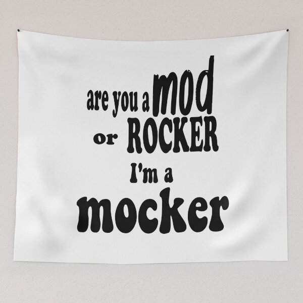 Item preview, Are you A Mod Or A Rocker; I'm a mocker funny memes  designed and sold by stylechoc.