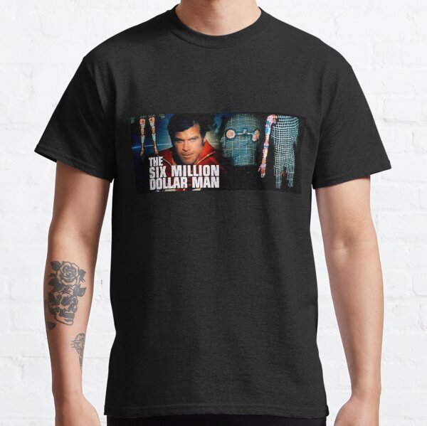 Six Million Dollar Man Classic T-Shirt