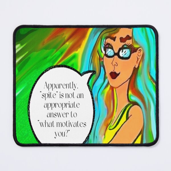 Item preview, If Spite Motivates You Then You Need This designed and sold by gleefulme.