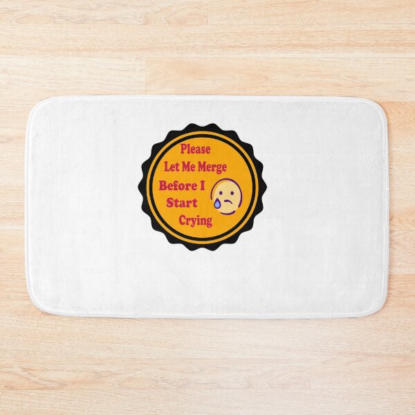 Item preview, Please Let Me Merge Before I Start Crying funny memes designed and sold by stylechoc.