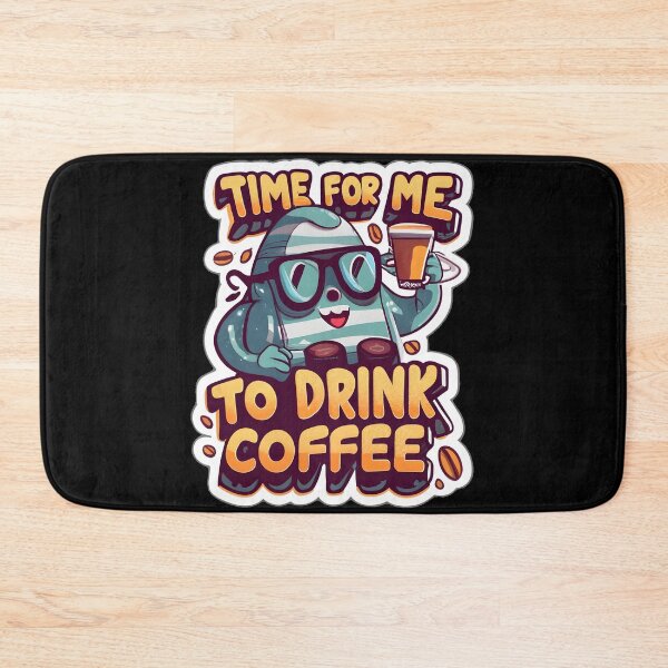 Item preview, Time for me to drink coffee designed and sold by Graphics Galore.