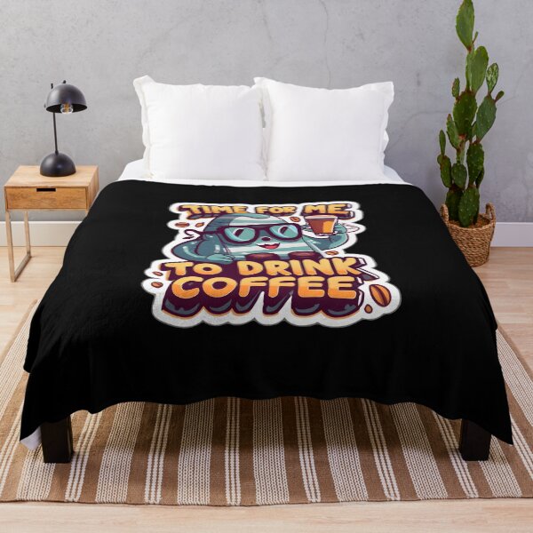 Item preview, Time for me to drink coffee designed and sold by Graphics Galore.