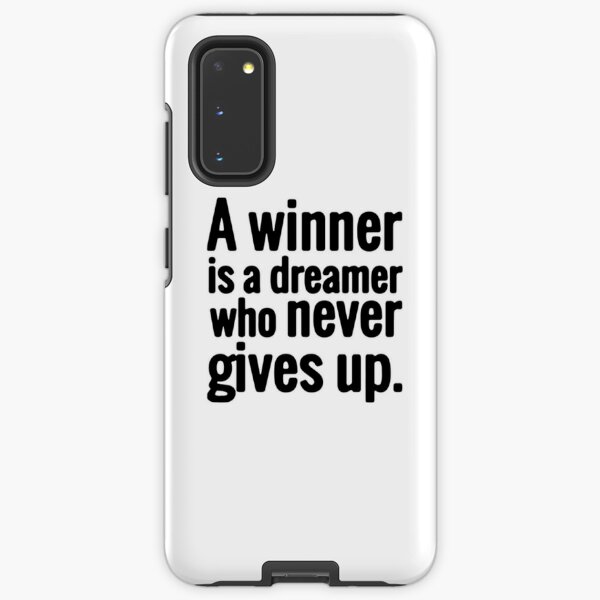 Download A Winner Is A Dreamer Who Never Gives Up cases for Samsung ...