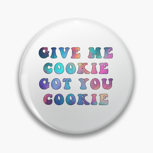 Item preview, Gave me cookie, got you cookie designed and sold by Jesticker.