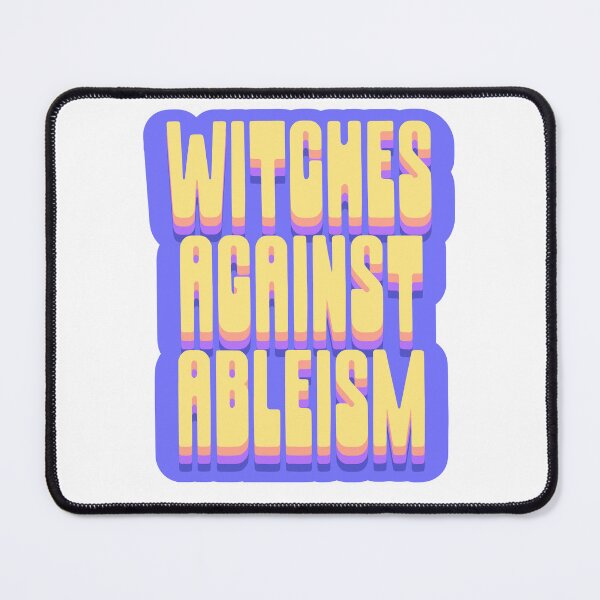 Item preview, witches against ableism designed and sold by BritySpear.
