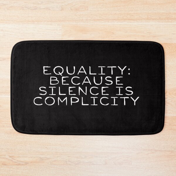 Item preview, Equality: Because Silence is Complicity designed and sold by SarcastiCrafts.
