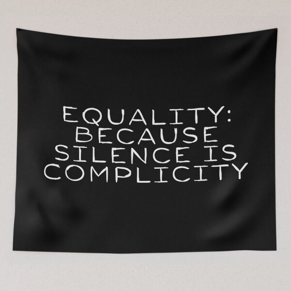 Item preview, Equality: Because Silence is Complicity designed and sold by SarcastiCrafts.