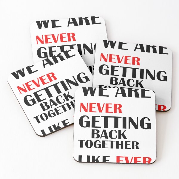 Item preview, We Are Never Getting Back Together Like Ever designed and sold by Zikozaki.