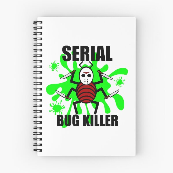 Item preview, Serial Bug Killer designed and sold by Jon-Dueck-Art.