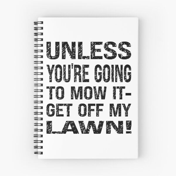 Item preview, Mow it or get off my lawn designed and sold by TJHstudio.