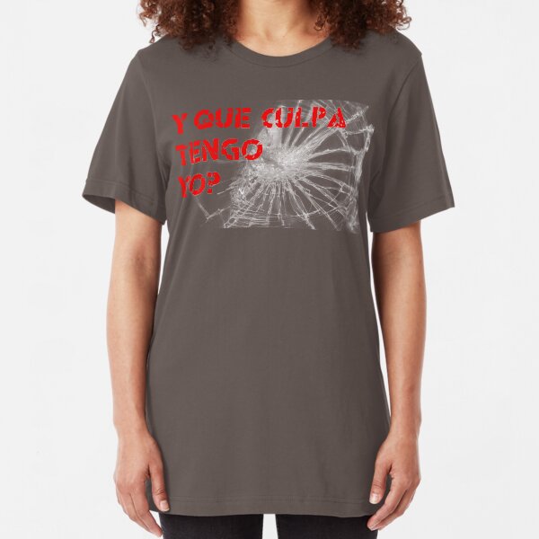 Y que culpa tengo yo? Slim Fit T-Shirt