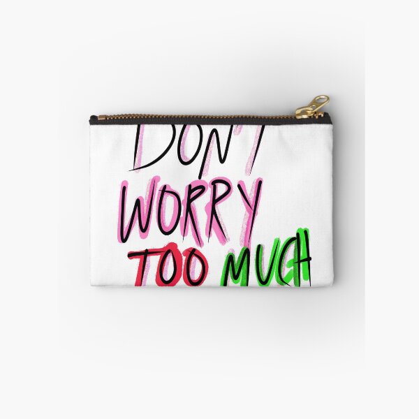 Item preview, Don’t worry too much designed and sold by lukked.
