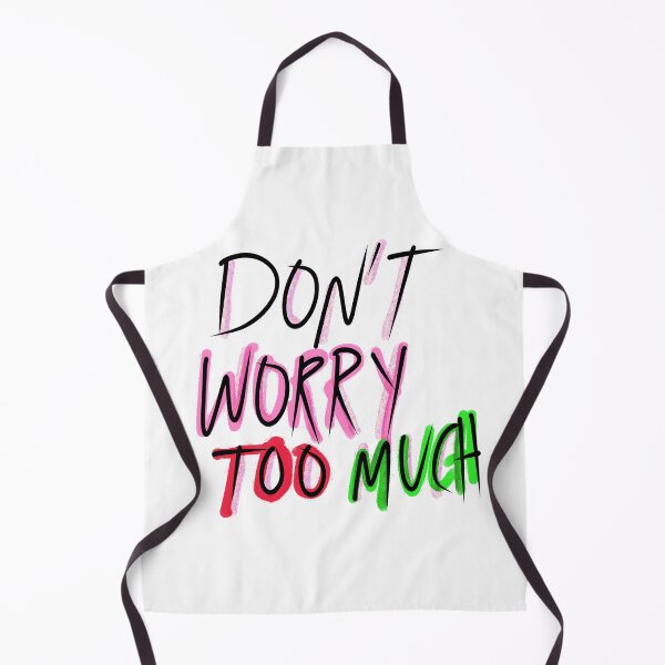 Item preview, Don’t worry too much designed and sold by lukked.