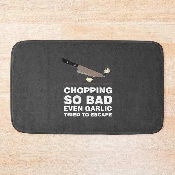 Item preview, Chopping So Bad Even Garlic Tried to Escape   designed and sold by Rielburci.