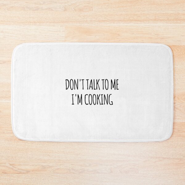 Item preview, Don_t Talk To Me I_m Cooking - funny text simple font - meme ironic satire designed and sold by Rielburci.