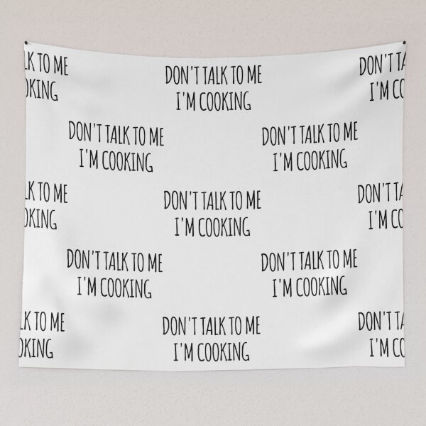 Item preview, Don_t Talk To Me I_m Cooking - funny text simple font - meme ironic satire designed and sold by Rielburci.