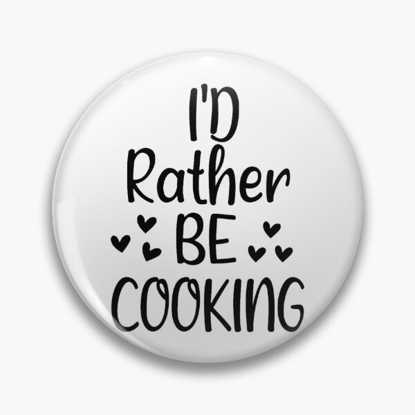 Item preview, I_d Rather Be Cooking,Chef Food Funny Humor  designed and sold by Rielburci.