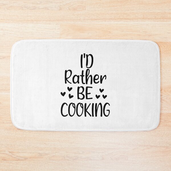 Item preview, I_d Rather Be Cooking,Chef Food Funny Humor  designed and sold by Rielburci.