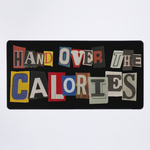 Item preview, CALORIES RANSOM | CHUNKY TEES designed and sold by chunky-tees.