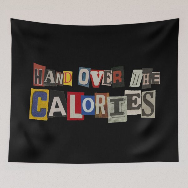Item preview, CALORIES RANSOM | CHUNKY TEES designed and sold by chunky-tees.