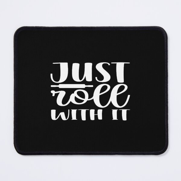 Item preview, Just roll with it designed and sold by Neriege.