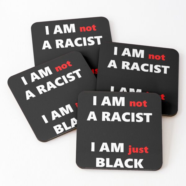 Item preview, I am Not A Racist I am Just Black designed and sold by bohemianbrigade.