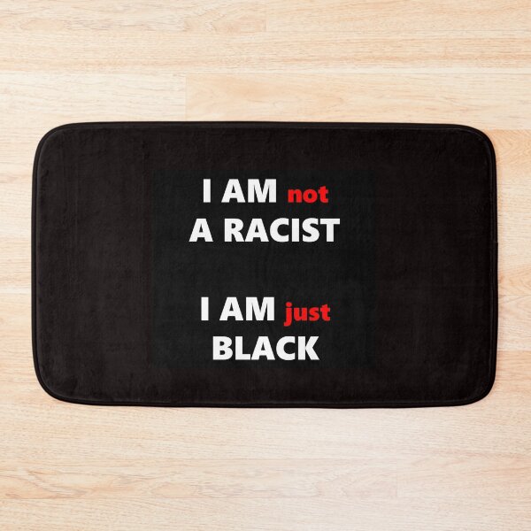 Item preview, I am Not A Racist I am Just Black designed and sold by bohemianbrigade.