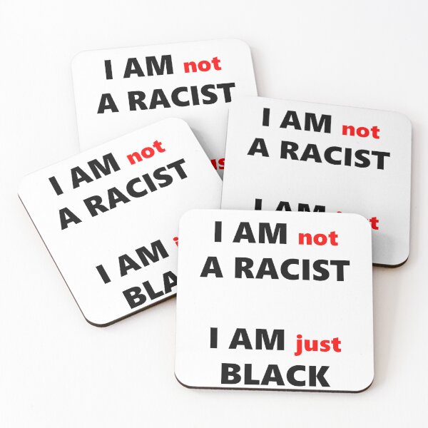 Item preview, I am Not Racist I am Just Black designed and sold by bohemianbrigade.