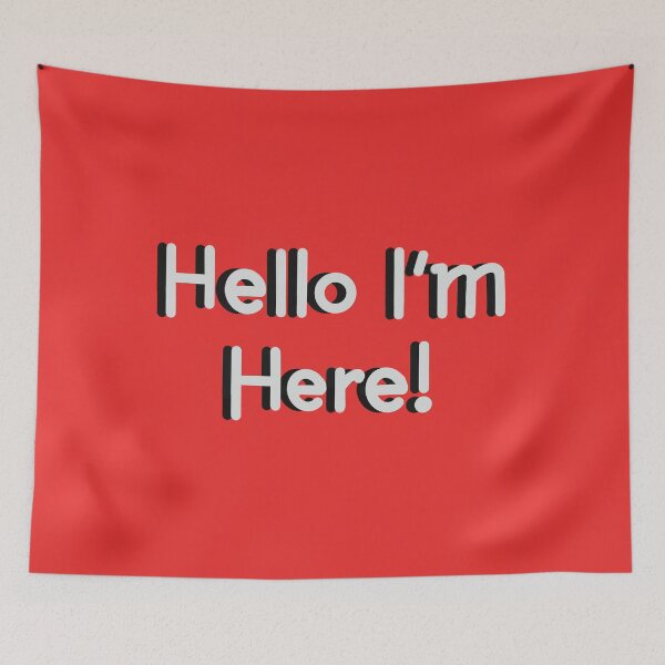 Item preview, Hello I’m Here! - White Text designed and sold by Virtual Pathfinder.