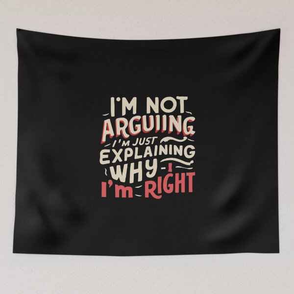 Item preview, I'm not arguing, I'm just explaining why I'm right - Confident Statement  designed and sold by SweetbeStore.