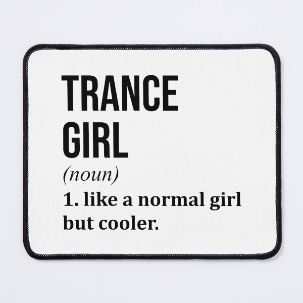 Item preview, Trance Girl Definition Trance designed and sold by XCIV.