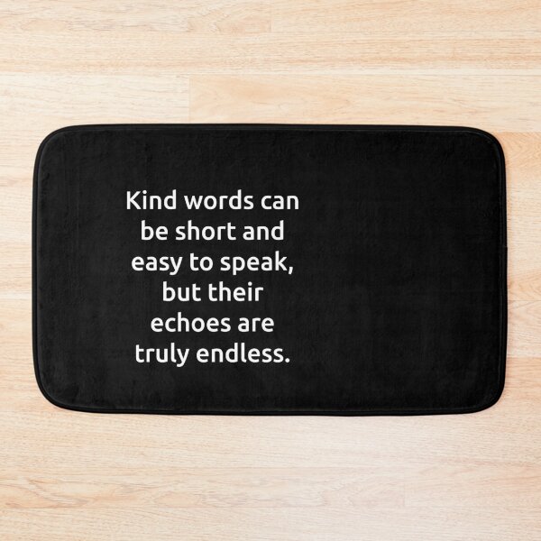 Item preview, Kind words can be short and easy to speak, but their echoes are truly endless. designed and sold by IMCDT.