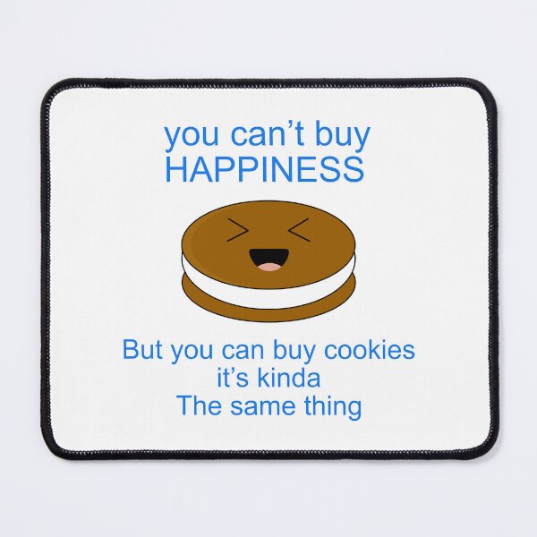 Item preview, You can’t buy happiness but you can buy cookies designed and sold by Josie37.