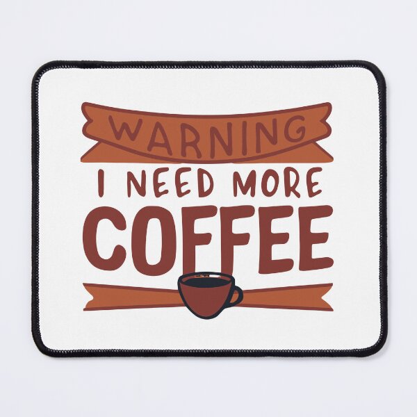 Item preview, Warning i need more Coffee designed and sold by DashBliss.
