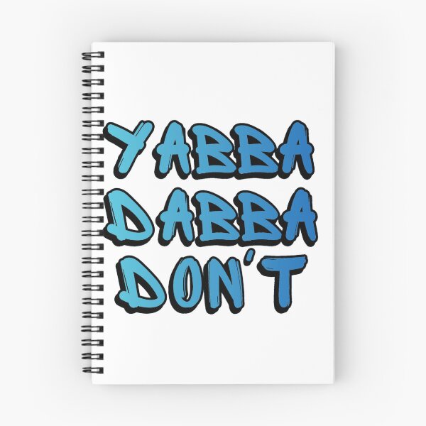 Item preview, YABBA DABBA DON'T designed and sold by (Not) The Wednesday Shop.