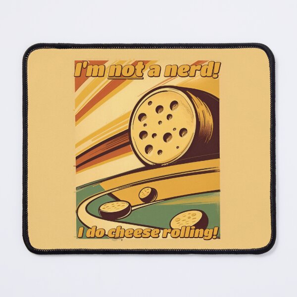 Item preview, I'm NOT a nerd! I do CHEESE ROLLING! designed and sold by SolidEarthArt.