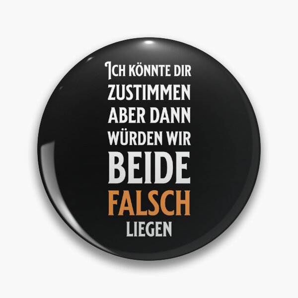 Artikelvorschau, Ich könnte dir zustimmen aber dann würden wir beide falsch liegen, Design mit lustigem Spruch auf Deutsch entworfen und verkauft von Pflugart.