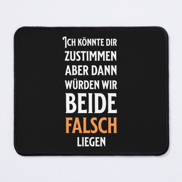 Item preview, I could agree with you but then we would both be wrong, design with funny saying in German designed and sold by Pflugart.