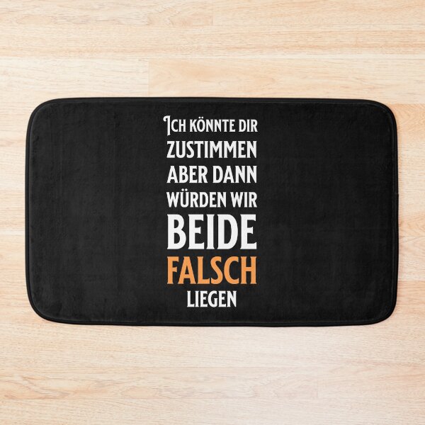 Item preview, I could agree with you but then we would both be wrong, design with funny saying in German designed and sold by Pflugart.