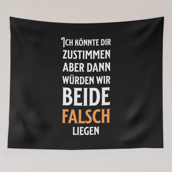 Item preview, I could agree with you but then we would both be wrong, design with funny saying in German designed and sold by Pflugart.