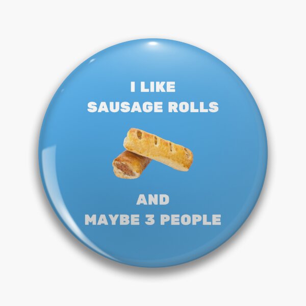 Item preview, I LIKE SAUSAGE ROLLS AND MAYBE 3 PEOPLE White Writing designed and sold by usernamenaijan.