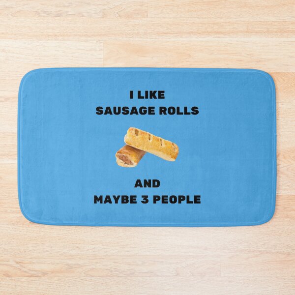 Item preview, I LIKE SAUSAGE ROLLS AND MAYBE 3 PEOPLE Black Writing designed and sold by usernamenaijan.