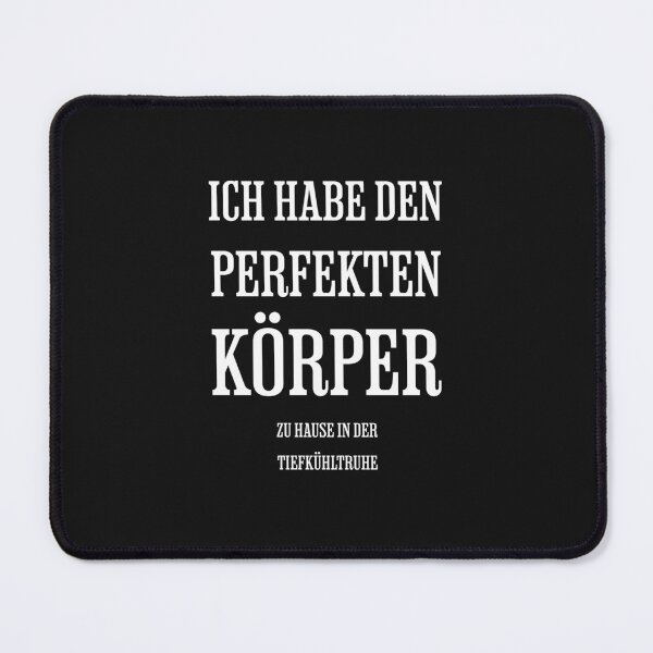 Item preview, I have the perfect body at home in the freezer, design with funny saying in German designed and sold by Pflugart.