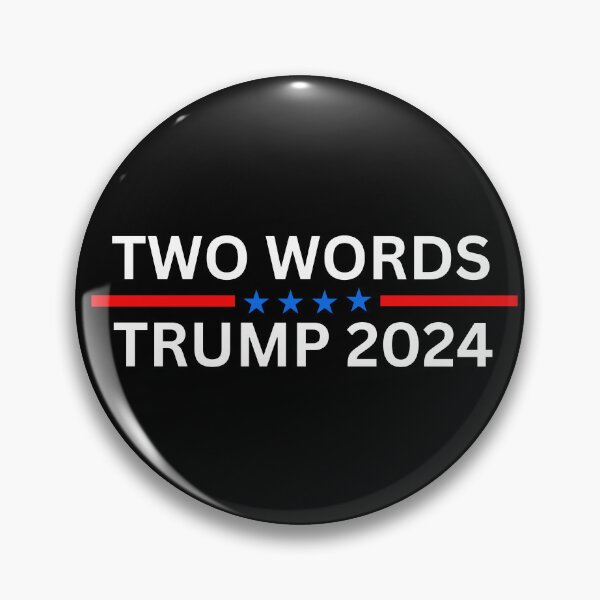 Item preview, Two Words Trump 2024 designed and sold by ANNINOART ⭐⭐⭐⭐⭐.