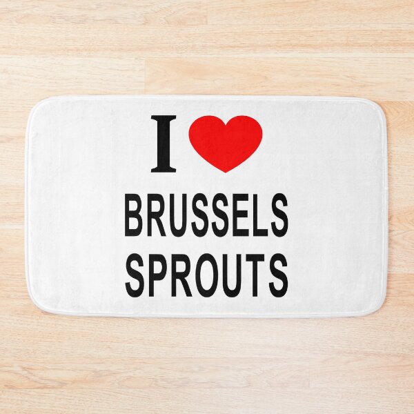 Item preview, I ❤️ BRUSSELS SPROUTS I LOVE BRUSSELS SPROUTS I HEART BRUSSELS SPROUTS designed and sold by usernamenaijan.