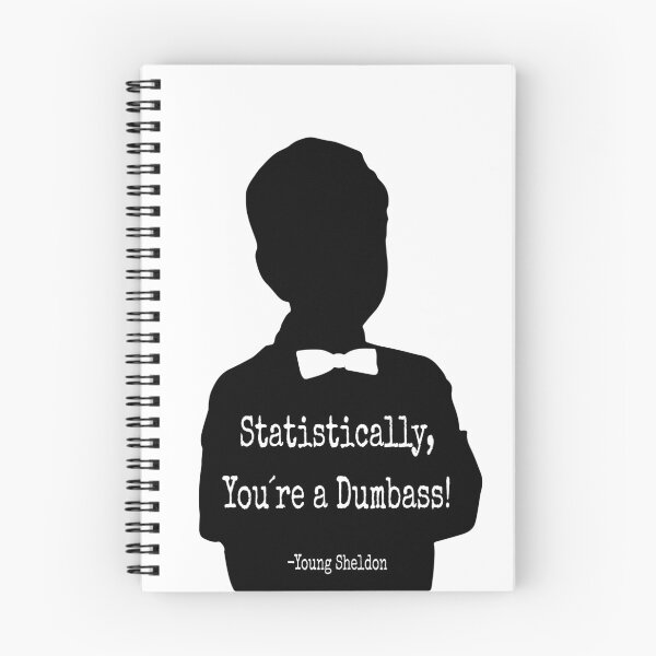 Item preview, Statistically, You´re A Dumbass, Young Sheldon quote designed and sold by illidesign.